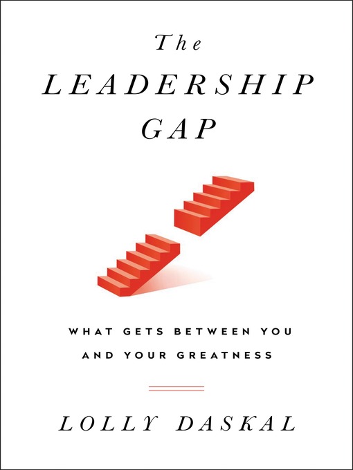 Title details for The Leadership Gap by Lolly Daskal - Available